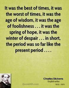 charles-dickens-quote-it-was-the-best-of-times-it-was-the-worst-of